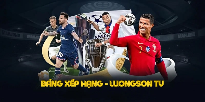 bang-xep-hang-luongson-tv